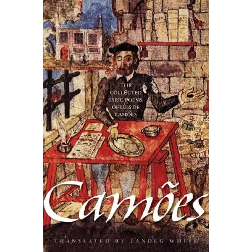 The Collected Lyric Poems of Luís de Camões
