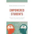 Empowered Students: Educating Flexible Minds for a Flexible Future