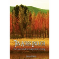 Ten Acres Enough: The Classic Guide to Independent Farming