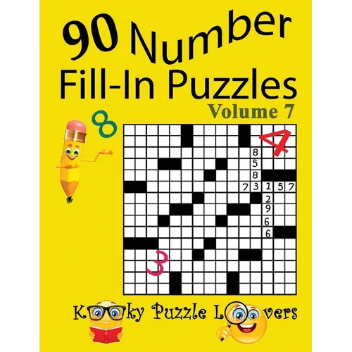 Number Fill-In Puzzles, Volume 7, 90 Puzzles