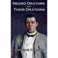 Negro Orators And Their Orations