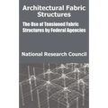 Architectural Fabric Structures: The Use of Tensioned Fabric Structures by Federal Agencies