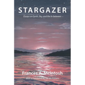 Stargazer: Essays on Earth, Sky, and the In-between