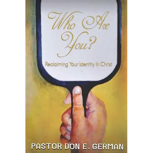 Who are you: Reclaiming Your Identity In Christ
