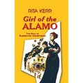 Girl of the Alamo: The Story of Susanna Dickinson