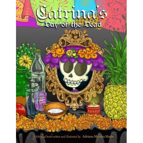 Catrina's day of the dead: El dia de muertos de Catrina