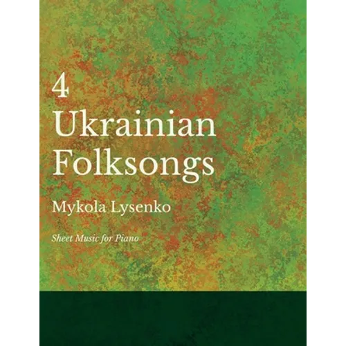 Four Ukrainian Folksongs - Sheet Music for Piano