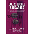 Doors Locked Backwards: A Story of Violence, Silence, and a Family Finding Their Voice