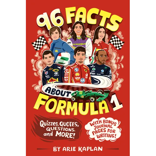 96 Facts about Formula 1: Quizzes, Quotes, Questions, and More! with Bonus Journal Pages for Writing!