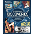 The Book of Discoveries: Incredible Breakthroughs That Changed the World