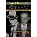 Lon Chaney's Shadow - John Jeske and the Chaney Mystique