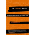 The Language Police: How Pressure Groups Restrict What Students Learn