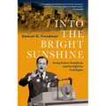 Into the Bright Sunshine: Young Hubert Humphrey and the Fight for Civil Rights