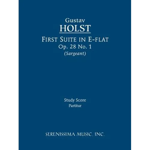 First Suite in E-flat, Op.28 No.1: Study score