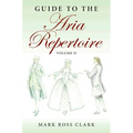 Guide to the Aria Repertoire, Volume II