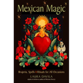 Mexican Magic: Brujeria, Spells, and Rituals for All Occasions