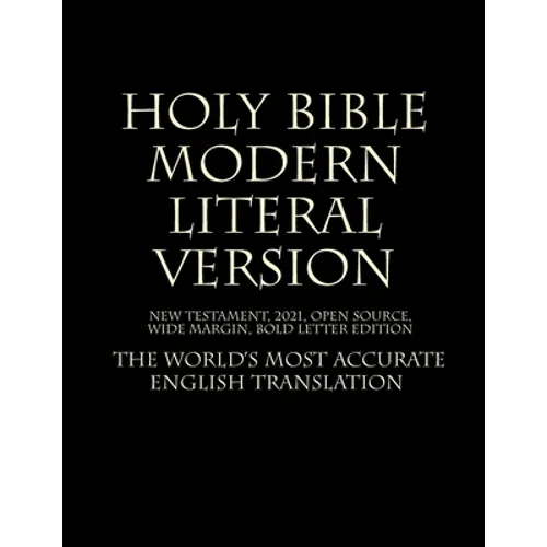 Holy Bible - Modern Literal Version
