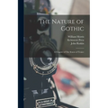The Nature of Gothic: A Chapter of The Stones of Venice