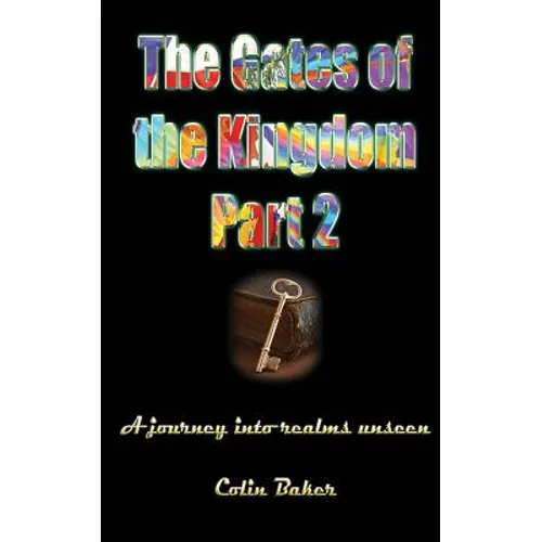 The Gates of the Kingdom Part 2: A Journey into Realms Unseen