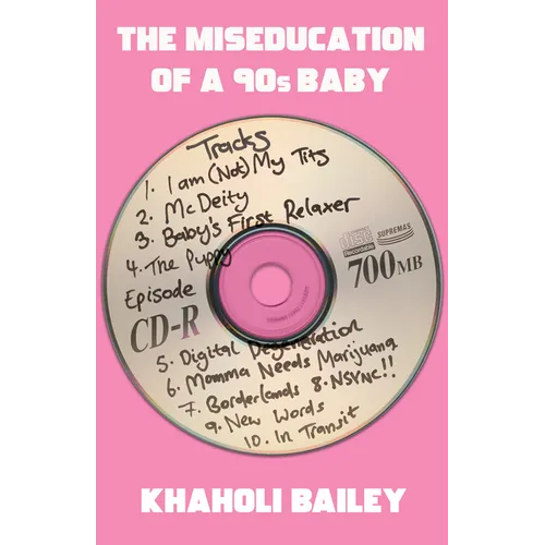 The Miseducation of a 90s Baby