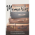 Treasured Memories: A Collection of Stories and Pictures from the Past
