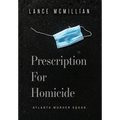 Prescription for Homicide