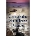 Communicating with the Fourth Dimension
