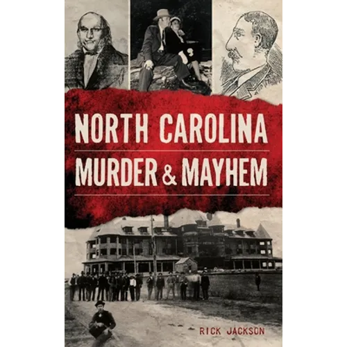 North Carolina Murder & Mayhem