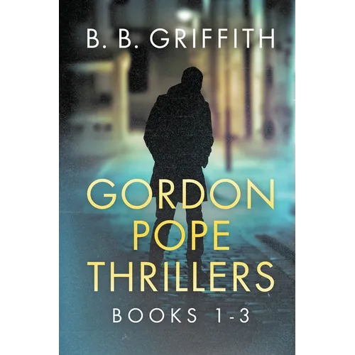 Gordon Pope Thrillers: Books 1-3