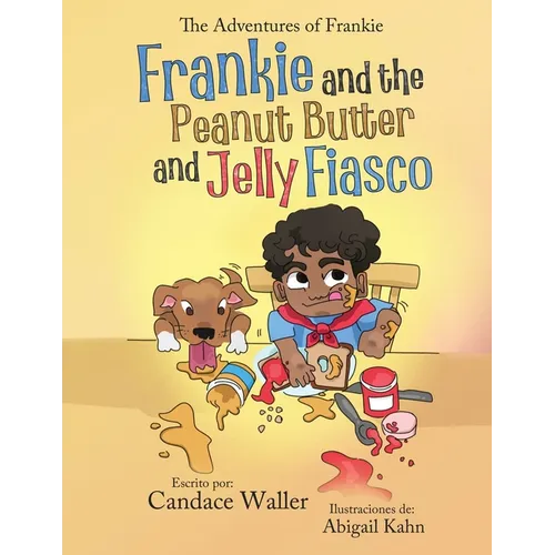 Frankie and the Peanut Butter and Jelly Fiasco