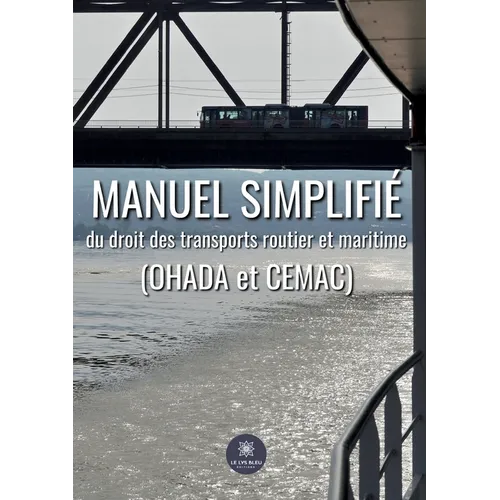 Manuel simplifié du droit des transports routier et maritime(OHADA et CEMAC)