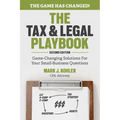 The Tax and Legal Playbook: Game-Changing Solutions to Your Small Business Questions