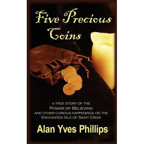 Five Precious Coins: Chronicles of a Seven Seas Expatriate