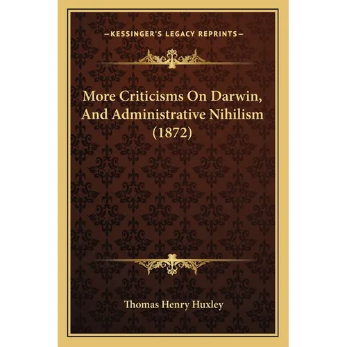 More Criticisms On Darwin, And Administrative Nihilism (1872)