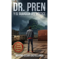 Dr. Pren Y El Guardián del Vórtice
