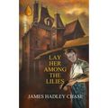 Lay Her Among the Lilies
