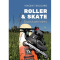 Roller et skate buissonniers