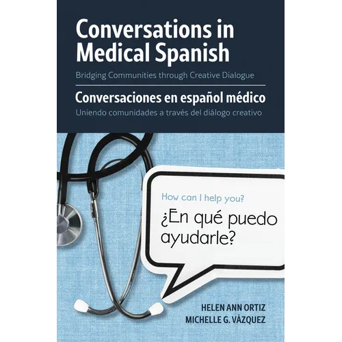 Conversations in Medical Spanish: Bridging Communities Through Creative Dialogue