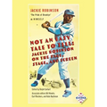 Not an Easy Tale to Tell: Jackie Robinson on the Page, Stage, and Screen
