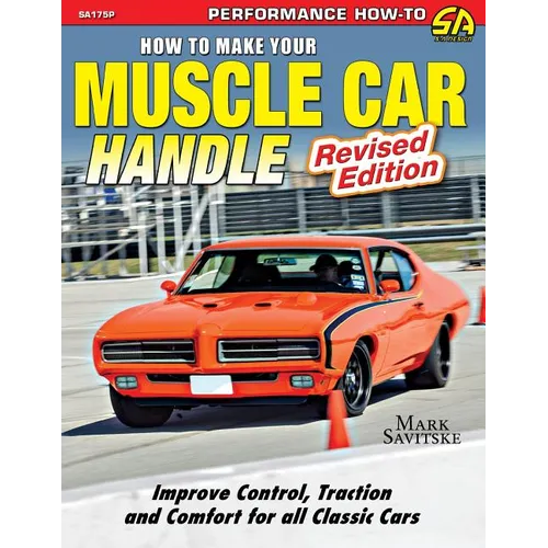 How to Make Your Muscle Car Handle: Revised Edition