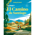Lonely Planet Journey Camino de Santiago: Camino Francés