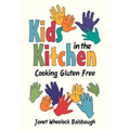 Kids In The Kitchen: Cooking Gluten Free
