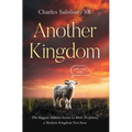Another Kingdom: The Biggest Hidden Secret in Bible Prophecy, a Modern Kingdom Not Seen