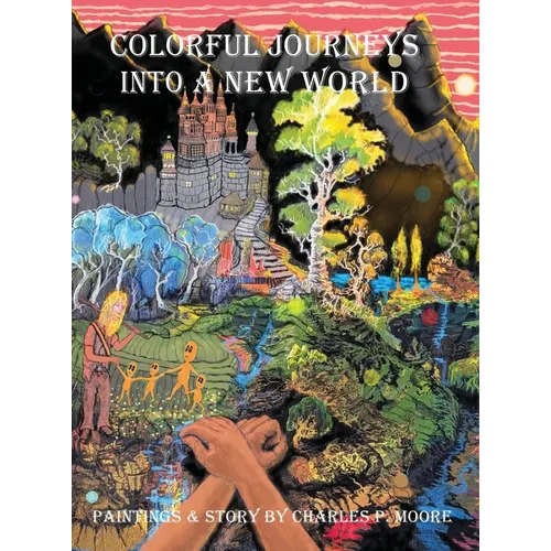 Colorful Journeys Into a New World