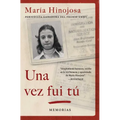 Una Vez Fui Tú (Once I Was You Spanish Edition): Memorias