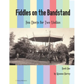 Fiddles on the Bandstand, Fun Duets for Two Violins, Book One
