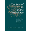 The Way of Truth in the Present Age