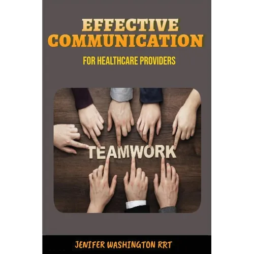 Effective Communication for Healthcare Providers