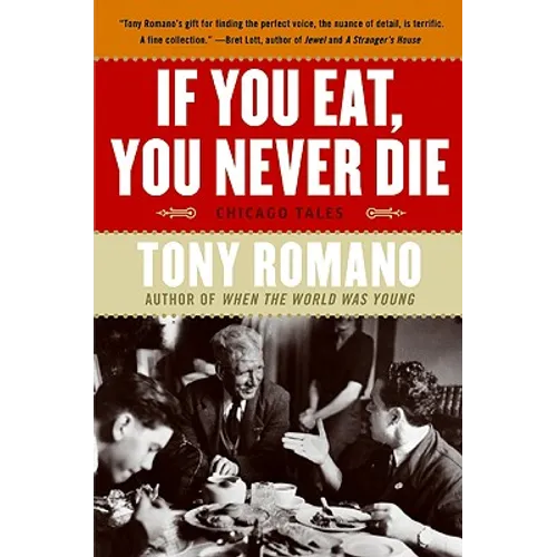 If You Eat, You Never Die: Chicago Tales