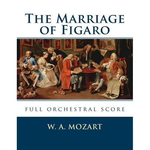 The Marriage of Figaro: full orchestral score